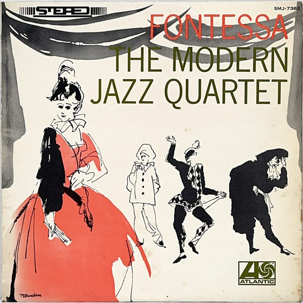MODERN JAZZ QUARTET, THE モダン・ジャズ四重奏団 / Fontessa フォンテッサ *JPN First Reissue
