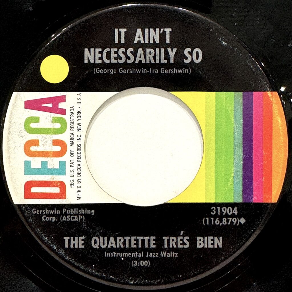 QUARTETTE TRÉS BIEN, THE / It Ain’t Necessarily So / Love Theme From “Madame X”